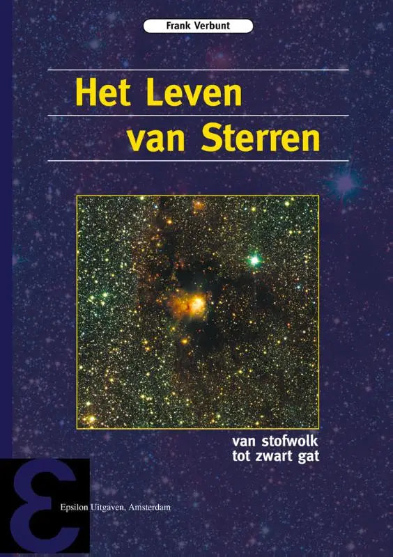 Het boek het leven van sterren door frank verbunt van epsilon uitgaven toont een kosmische cover over wiskundige astronomie