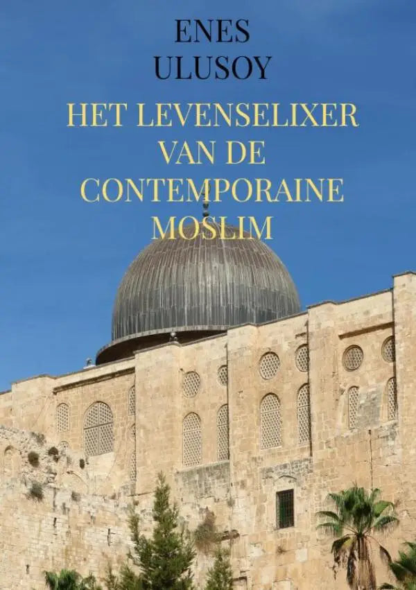 Boekomslag van het levenselixer van de contemporaine moslim met een donkergrijze koepel onder een blauwe hemel