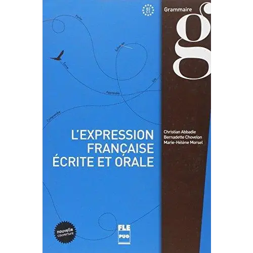 L’expression fracaise ecrite et orale - l’expression fracaise ecrite et orale - boek