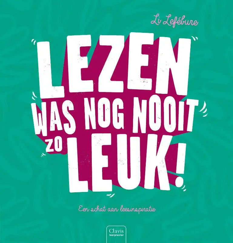Vibrante teal boekcover van lezen was nog nooit zo leuk met witte en magenta tekst voor binnen nederlandse taal letterkunde algemeen