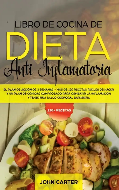 Levendig geel en wit kookboek libro de cocina de dieta anti inflamatoria met gegrilde kip en groenten op de omslag