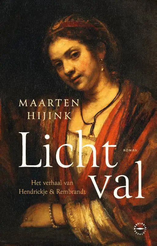 Lichtval - Het verhaal van Hendrickje en Rembrandt