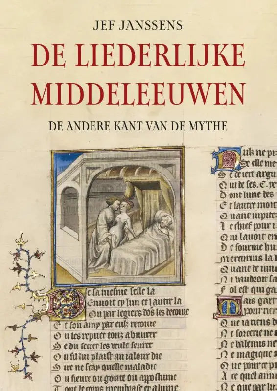 De liederlijke middeleeuwen - De andere kant van de mythe