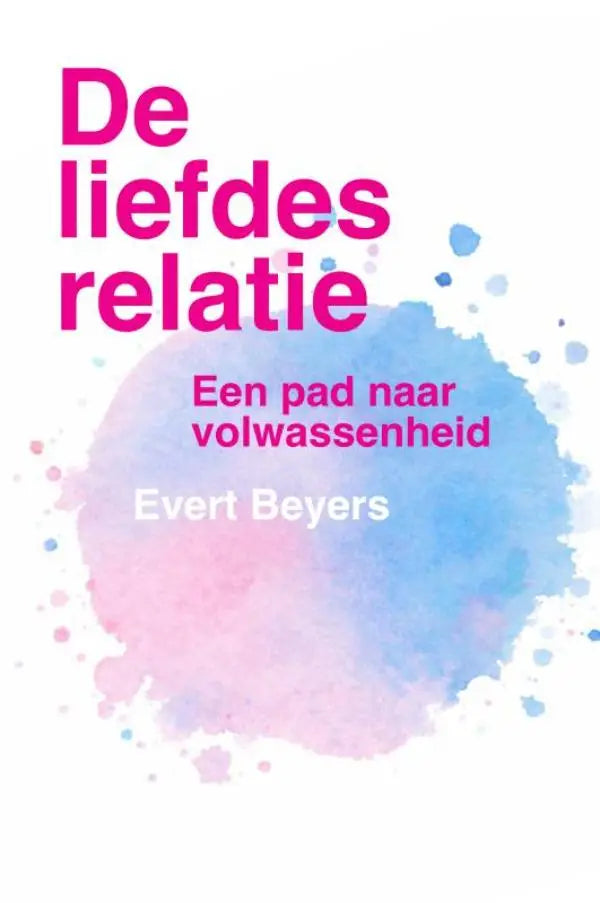 De liefdesrelatie - Een pad naar volwassenheid