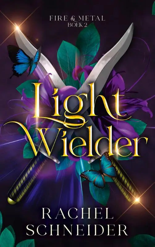 De cover van light wielder door rachel schneider toont twee gekruiste zilveren messen met zwarte en gouden handvatten op paars achtergrond met bladeren en vlinders
