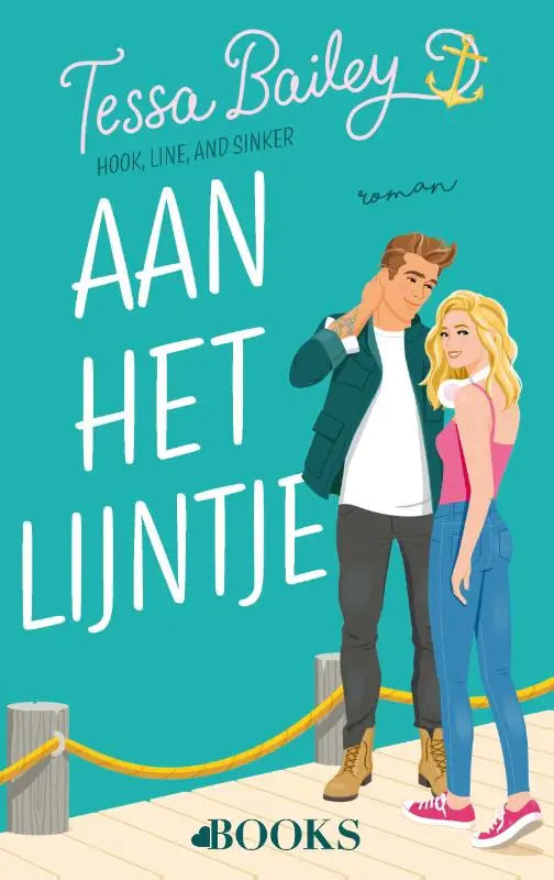 Aan het lijntje boekcover van tessa bailey met een teal achtergrond en geïllustreerde karakters, nederlandstalige hedendaagse romance