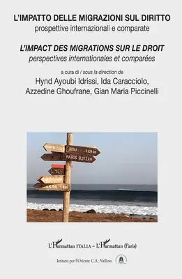 L'impatto delle migrazioni sul diritto / L'impact des migrations sur le droit - Prospettive internazionali e comparate / Perspectives internationales et comparées