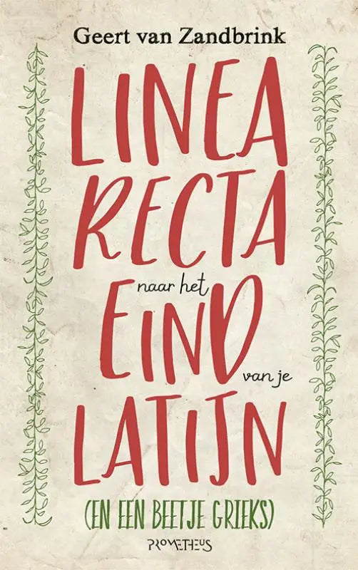 Linea recta naar het eind van je Latijn - (En een beetje Grieks)