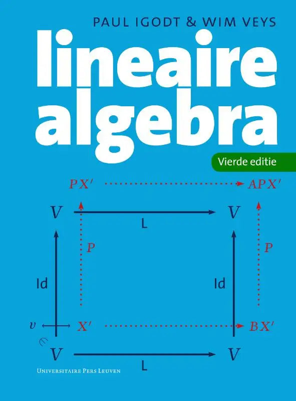 Blauwe textbook cover met titel lineaire algebra in witte letters door paul igodt en wim veys