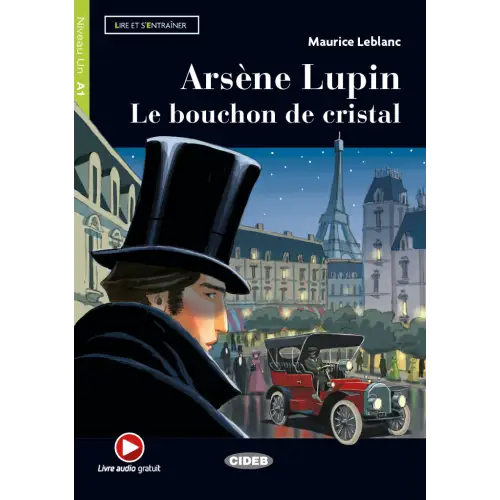 Lire et s’entraîner a1 - arsène lupin: le bouchon de cristal - lire et s’entraîner a1 - arsène lupin: le bouchon