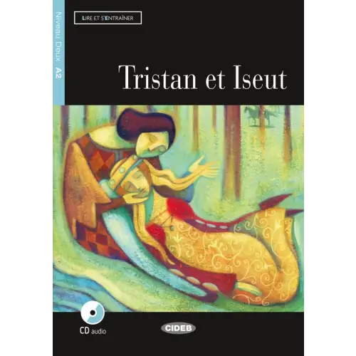 Lire et s’entraîner a2: tristan et iseut livre + cd audio - lire et s’entraîner a2: tristan et iseut livre + cd audio