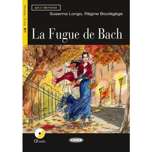 Lire et s’entraîner b1: la fugue de bach livre + cd audio - lire et s’entraîner b1: la fugue de bach livre + cd audio