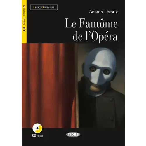 Lire et s’entraîner b1: le fantôme de l’opéra livre + cd audio - lire et s’entraîner b1: le fantôme de l’opéra livre