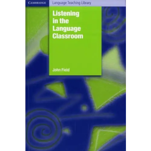 Listening in the language classroom - listening in the language classroom - boek