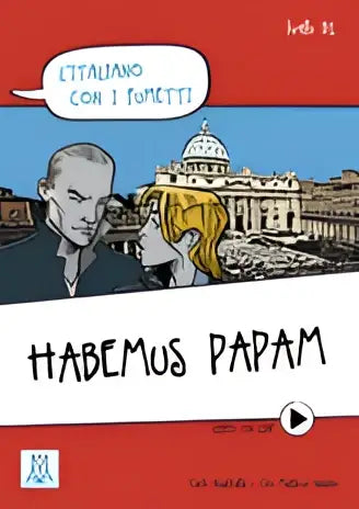 De cover van het italiaanse taalboek habemus papam toont een cartoon met twee karakters voor st in l’italiano con i fumetti b1