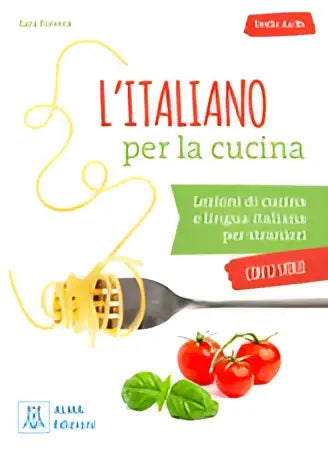 De cover van l’italiano per la cucina toont een gestileerde illustratie van spaghetti met basilicum, ideaal voor cucina italiana met glossario visuale en tracce audio con