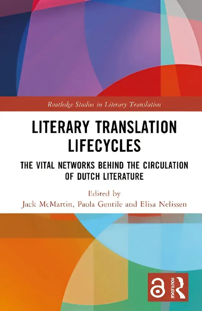 De boekcover van literary translation lifecycles toont een levendig abstract ontwerp met de vital networks achter de circulatie van nederlandse literatuur