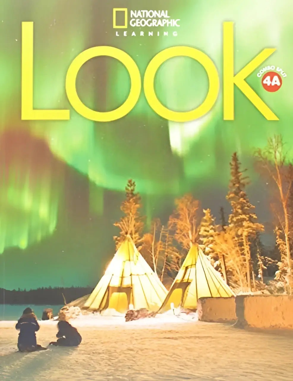 National geographic learning look level 4 combo split a cover with two illuminated yellow tipis under green aurora borealis