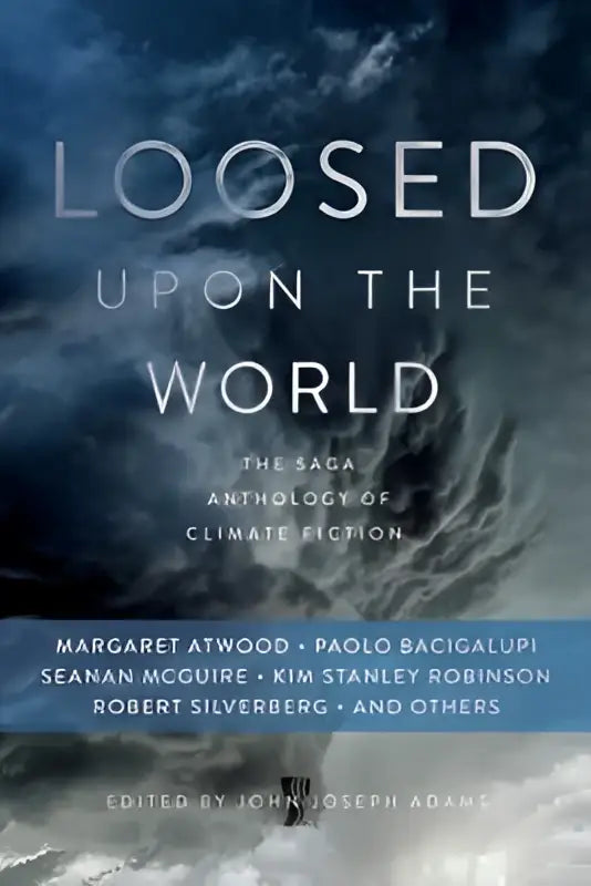 De boekomslag van loosed upon the world toont een stormachtige lucht met bliksem voor the saga anthology klimaatrfiction