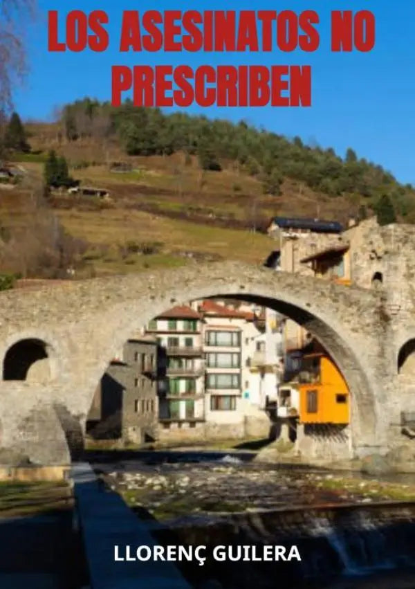 De boekcover van los asesinatos no prescriben toont een stenen boogbrug over een rivier met een cadáver escondido