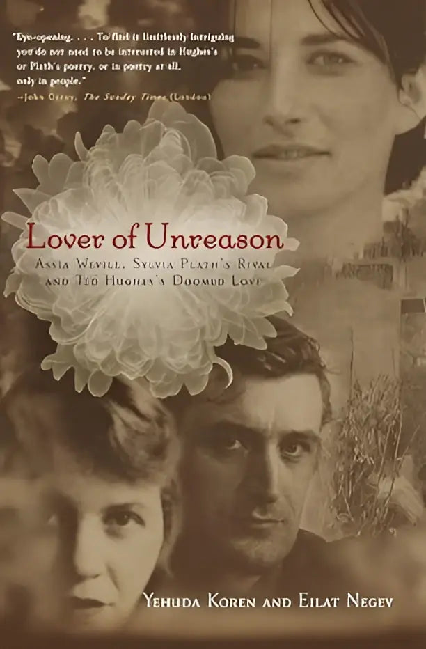 De boekomslag van lover of unreason toont een sepia portret van assia wevill, sylvia plath en ted hughes met rode titel