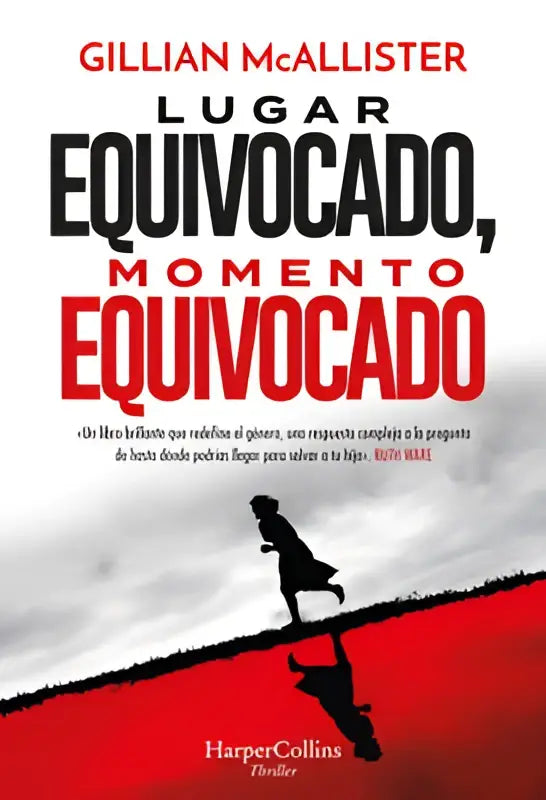 Boekcover van lugar equivocado momento equivocado met zwartrode tekst en silhouet van een lopend figuur tegen gesplitste achtergrond