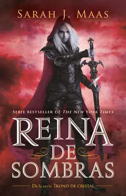 Maas, S: Reina de Sombras / Queen of Shadows