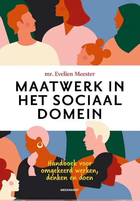 De boekomslag van maatwerk in het sociaal domein toont een kleurrijke illustratie van diverse mensen tegen een zachte blauwe en groene achtergrond