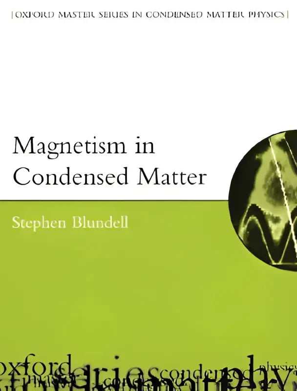 Groen hardcover boek magnetism in condensed matter door stephen blundell behandelt de fundamentele principes van magnetisme