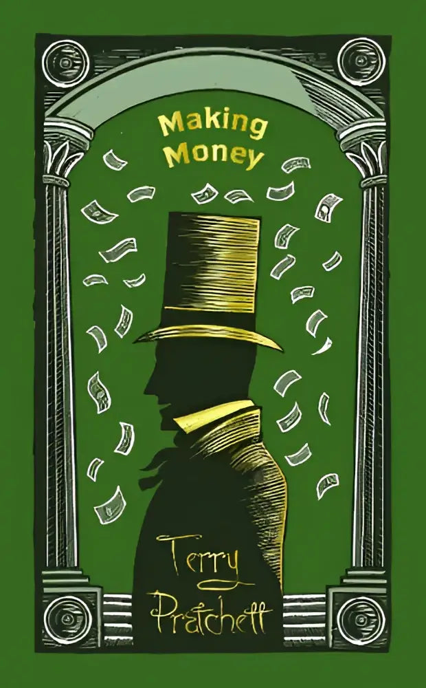 Groene cover van discworld novel 36 making money met zwarte silhouet van man in hoge hoed en vallende dollar biljetten