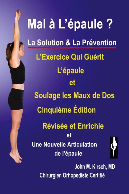 Mal a L'epaule ? - La Solution & La Prevention