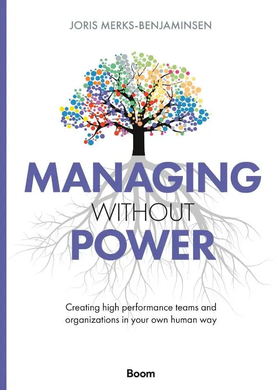 Boekcover met kleurige boom met cirkelvormige bladeren voor het boek managing without power over het creëren van high performance teams