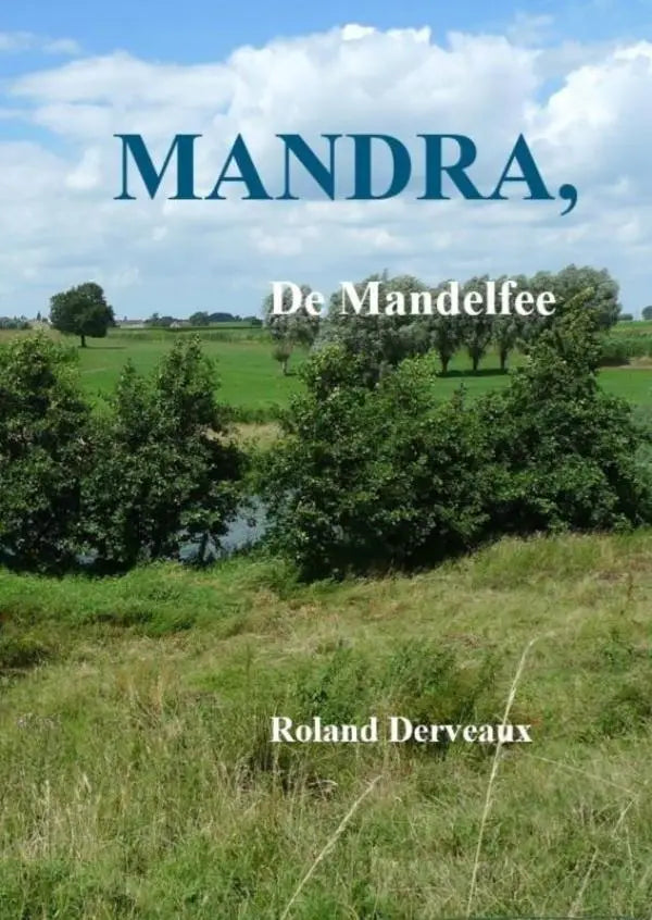 De boekcover van mandra de mandelfee door roland derveaux toont een groen landschap met bomen en een partly cloudy hemel