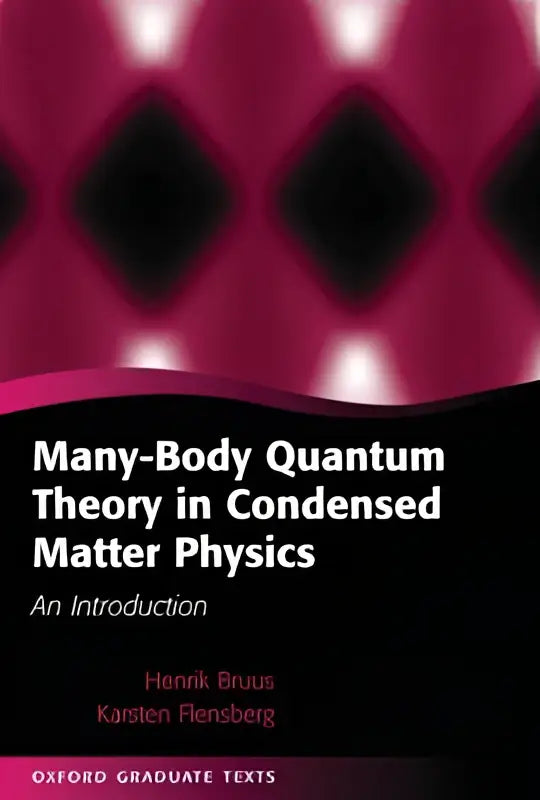 De boekcover toont een magenta en zwarte design van many-body quantum theory in condensed matter physics door bruus en flensberg