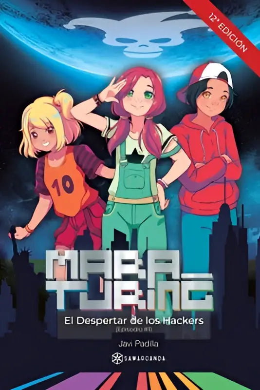 De cover van mara turing el despertar de los hackers met drie anime-figuren en een donkere stadsachtergrond
