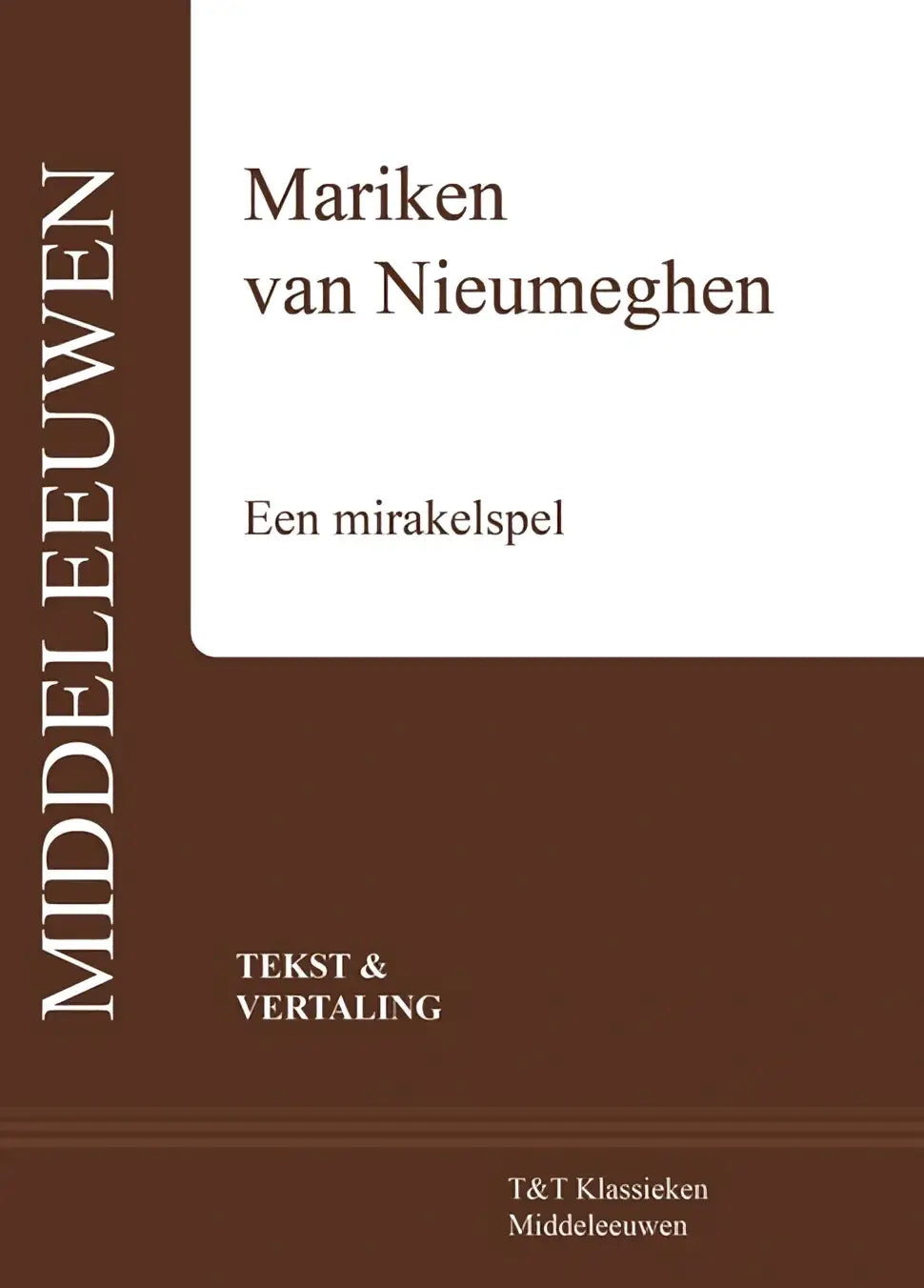 Bruine boekband van mariken van nieumeghen een mirakelspel met middeleeuwen op de rug hessel adema t&t klassieken lage landen