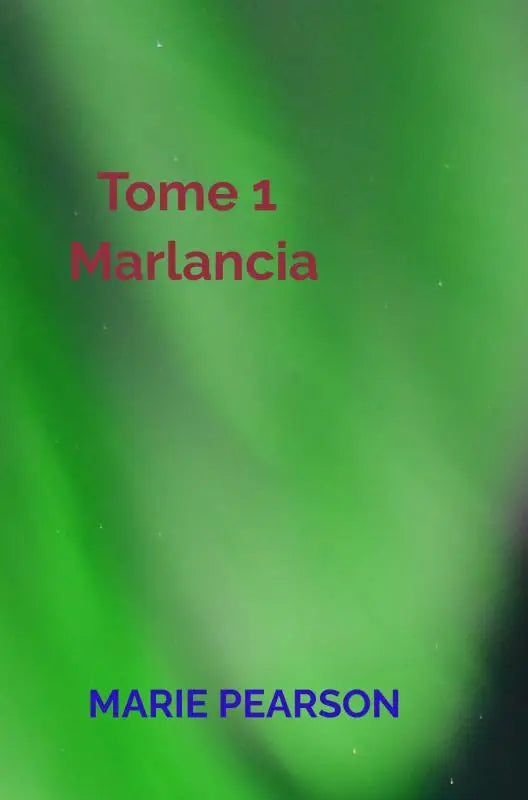 Marlancia - Tome 1 — Le Retour au Pays du Diamant Vert