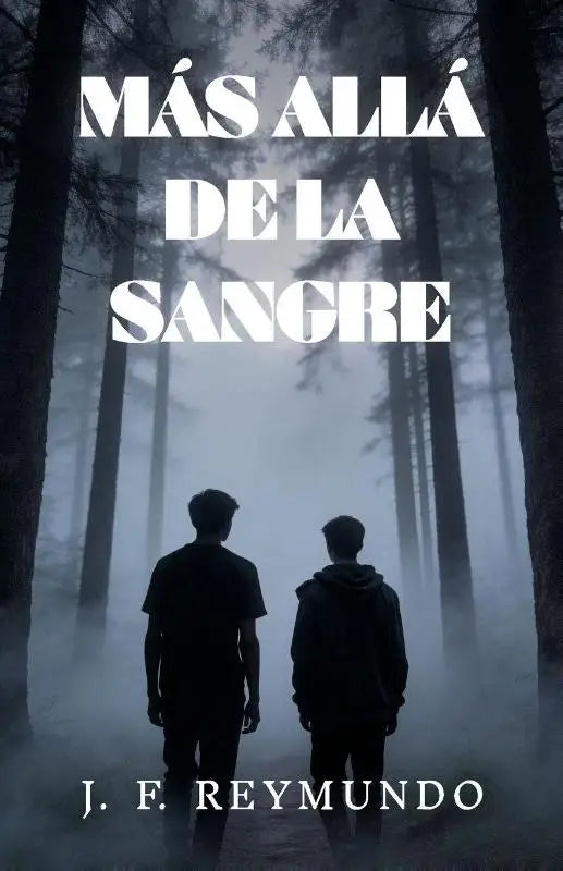 MÁS ALLÁ DE LA SANGRE