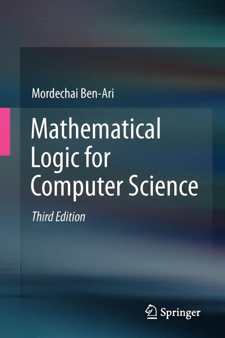 De boekomslag van mathematical logic for computer science door mordechai ben-ari, derde editie, springer-uitgave