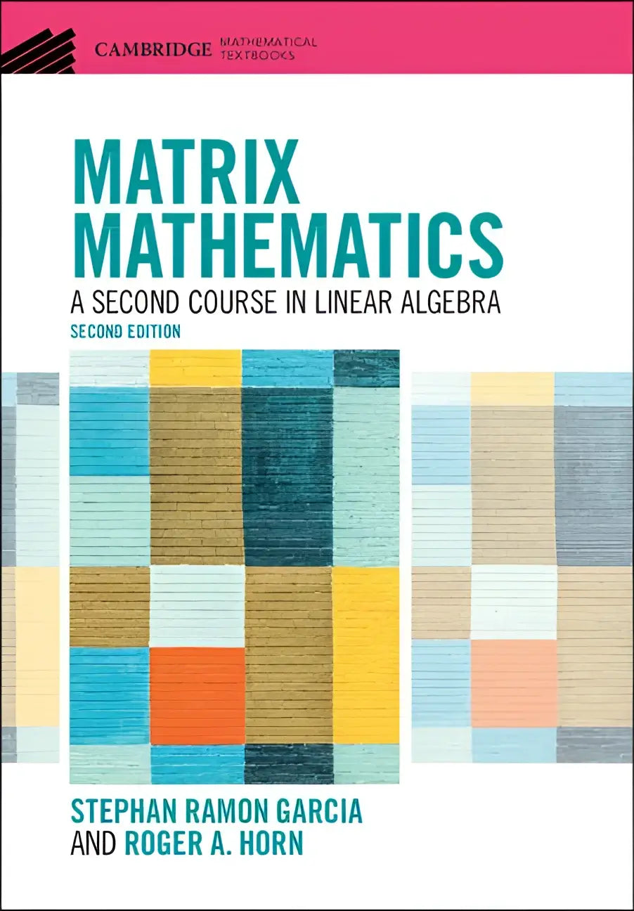 The cover of matrix mathematics a second course in linear algebra features a modern matrix-based approach with teal yellow orange and beige blocks