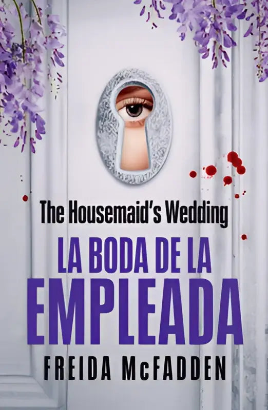 De cover van het boek housemaids wedding toont een zilveren sleutelgat met een oog, witte zuilen, paarse blauwe regen en rode vlekken