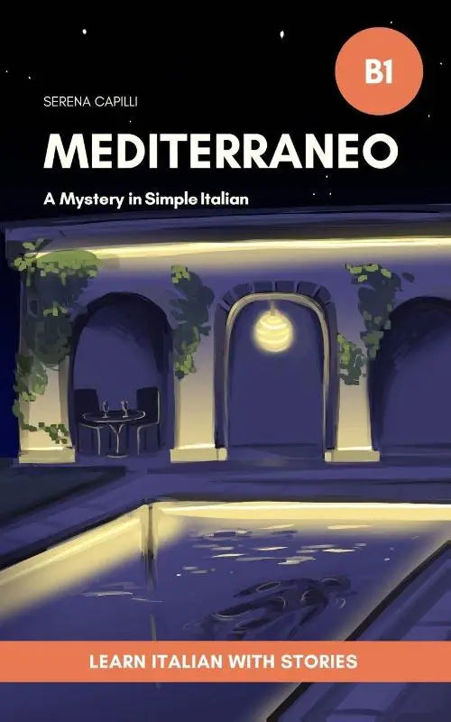Mediterraneo - A Mystery Short Story in Simple Italian - For Upper-Beginners and Intermediate Learners