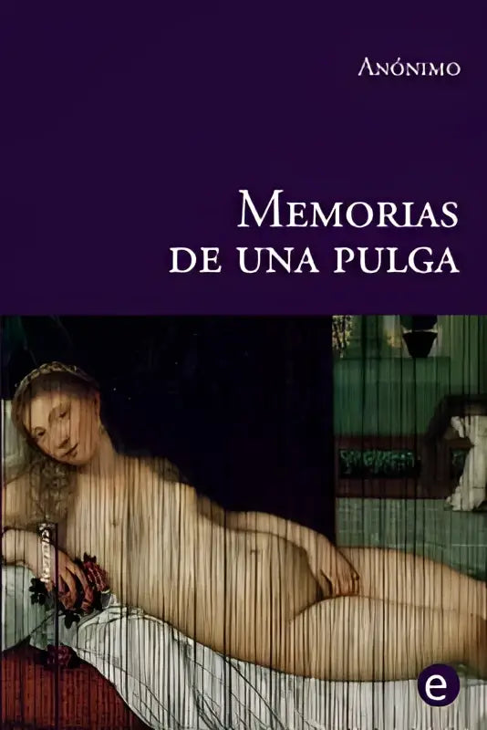 Het boek memorias de una pulga toont een klassieke schildering van een naakte vrouw tegen paars achtergrond