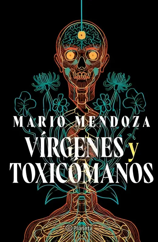 De boekcover van mendoza, m vírgenes y toxicómanos toont een gestileerde schedel met gele ogen en kleurrijke details
