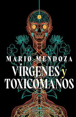 Mendoza, M: Vírgenes Y Toxicómanos / Virgins and Addicts
