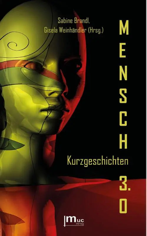 MENSCH 3.0 - Kurzgeschichten