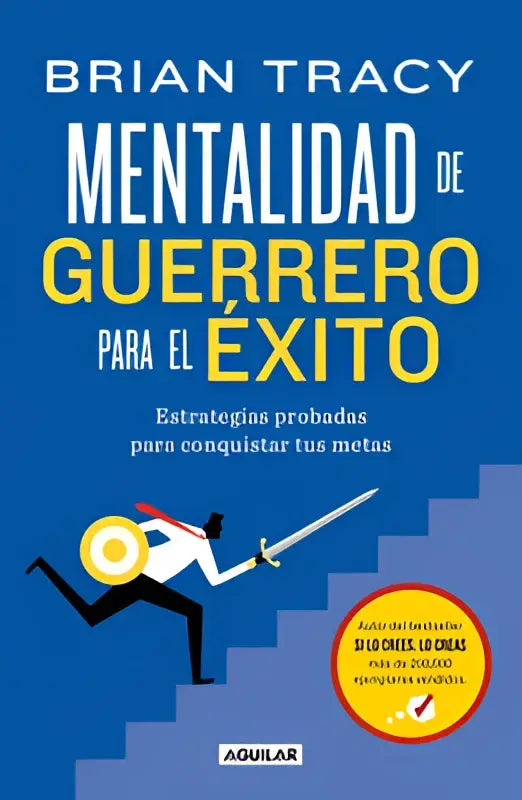 Blauw boek met een zwart-wit illustratie van een rennend figuur met zwaard getiteld mentalidad de guerrero para el éxito door brian tracy over the warrior mindset