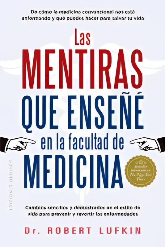 De boekcover van mentiras que enseñe in de facultad de medicina toont rode en blauwe tekst op witte achtergrond
