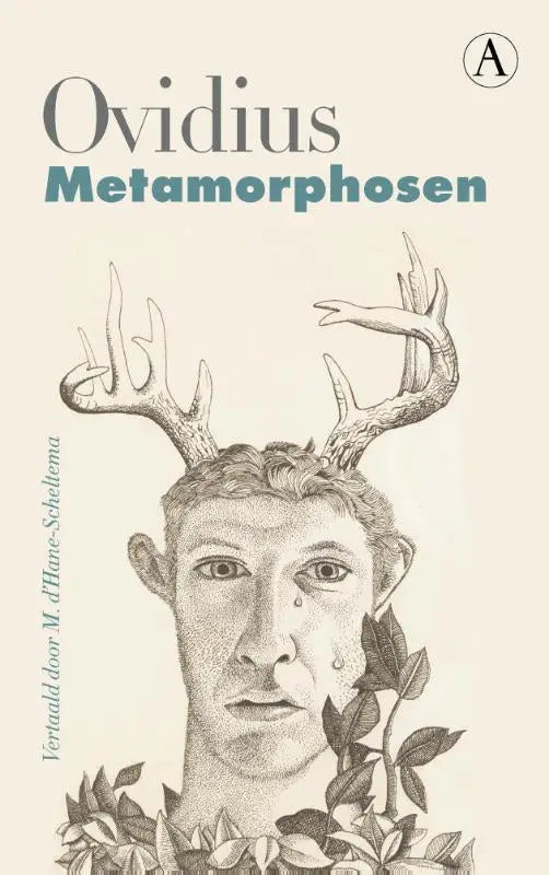 De cover van de vertaalde literaire roman metamorphosen door ovidius toont een zwart-wit illustratie van een gezicht met gewei en bladeren