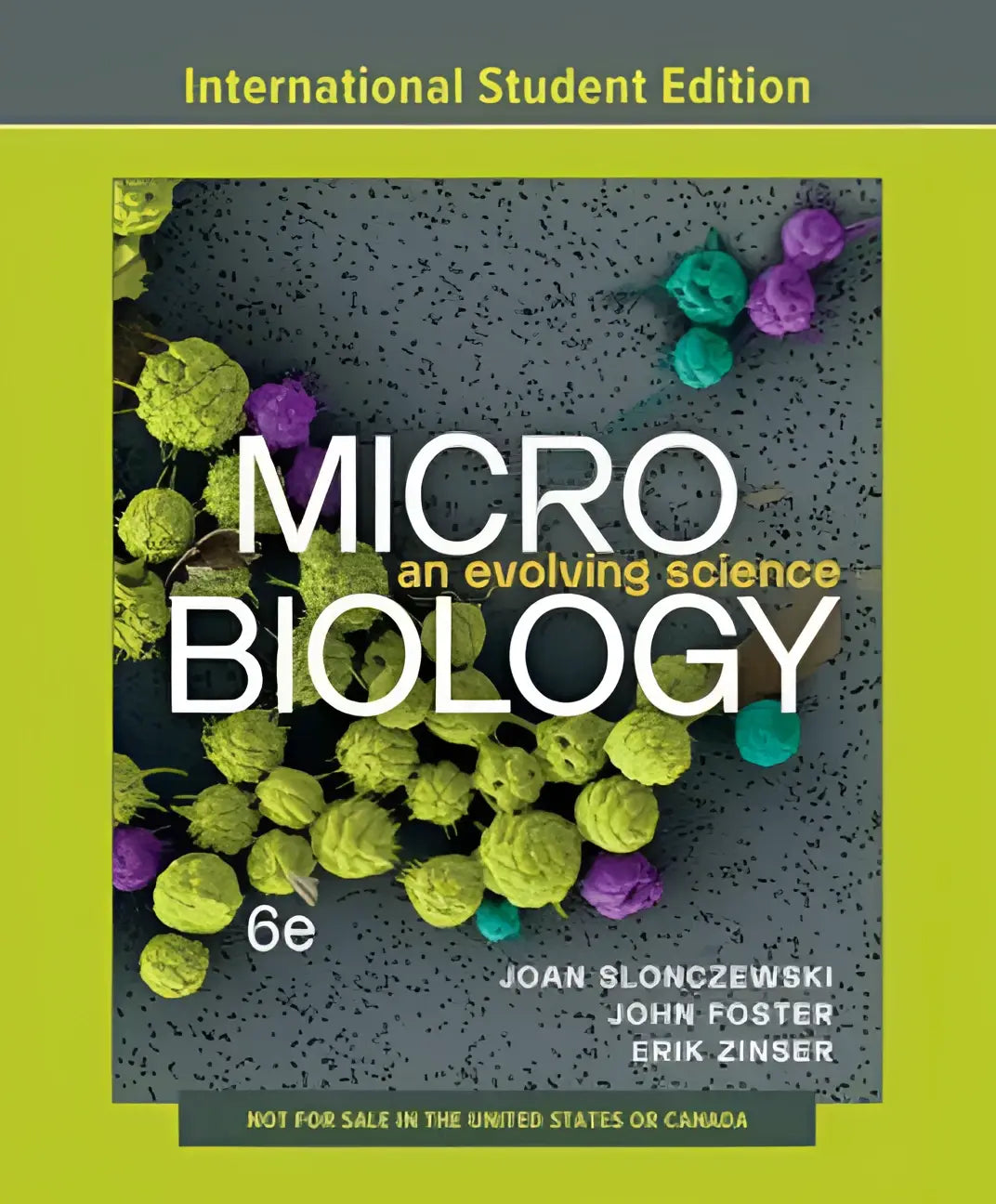 De cover van het leerboek microbiology an evolving science 6de editie toont kleurrijke micro-organismen op een donker achtergrond